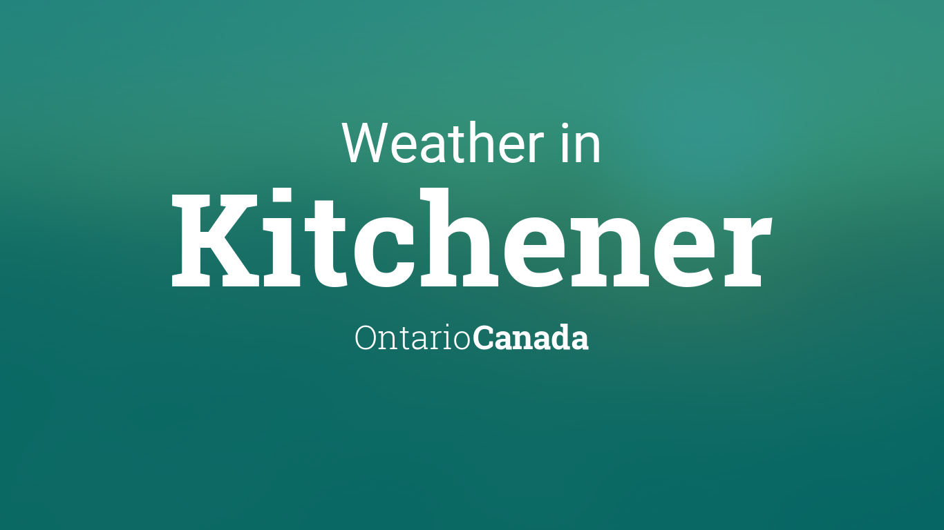 Cityog.php?title=Weather In&tint=0x007b7a&city=Kitchener&state=Ontario&country=Canada&image=generic