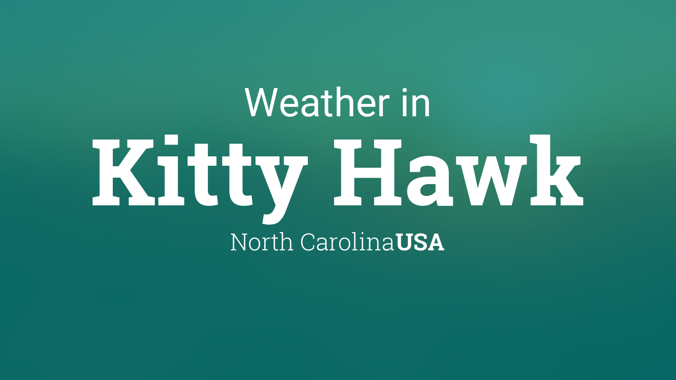 Weather for Kitty Hawk, North Carolina, USA1366 x 768