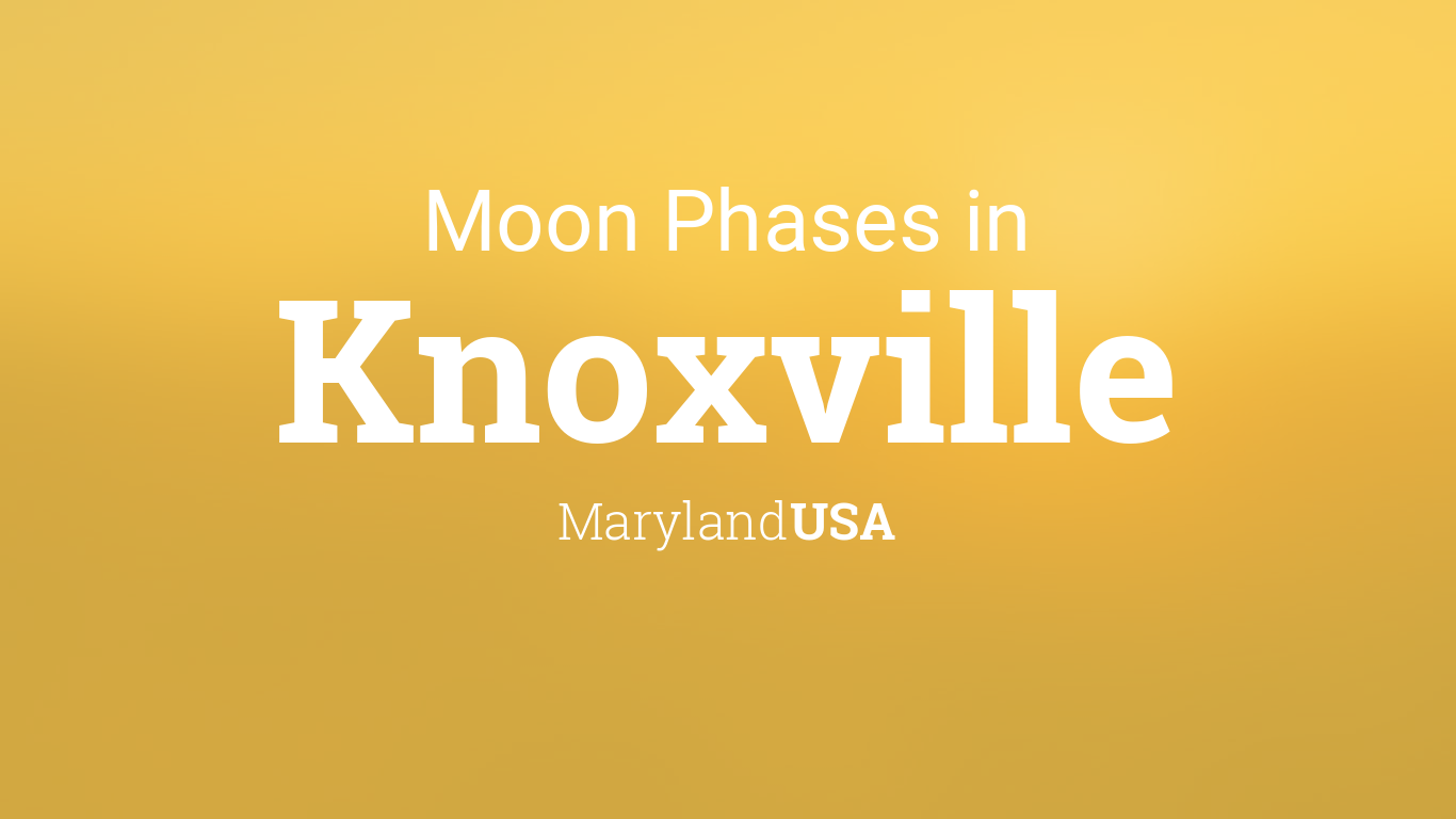 Moon Phases 2024 Lunar Calendar for Knoxville, Maryland, USA