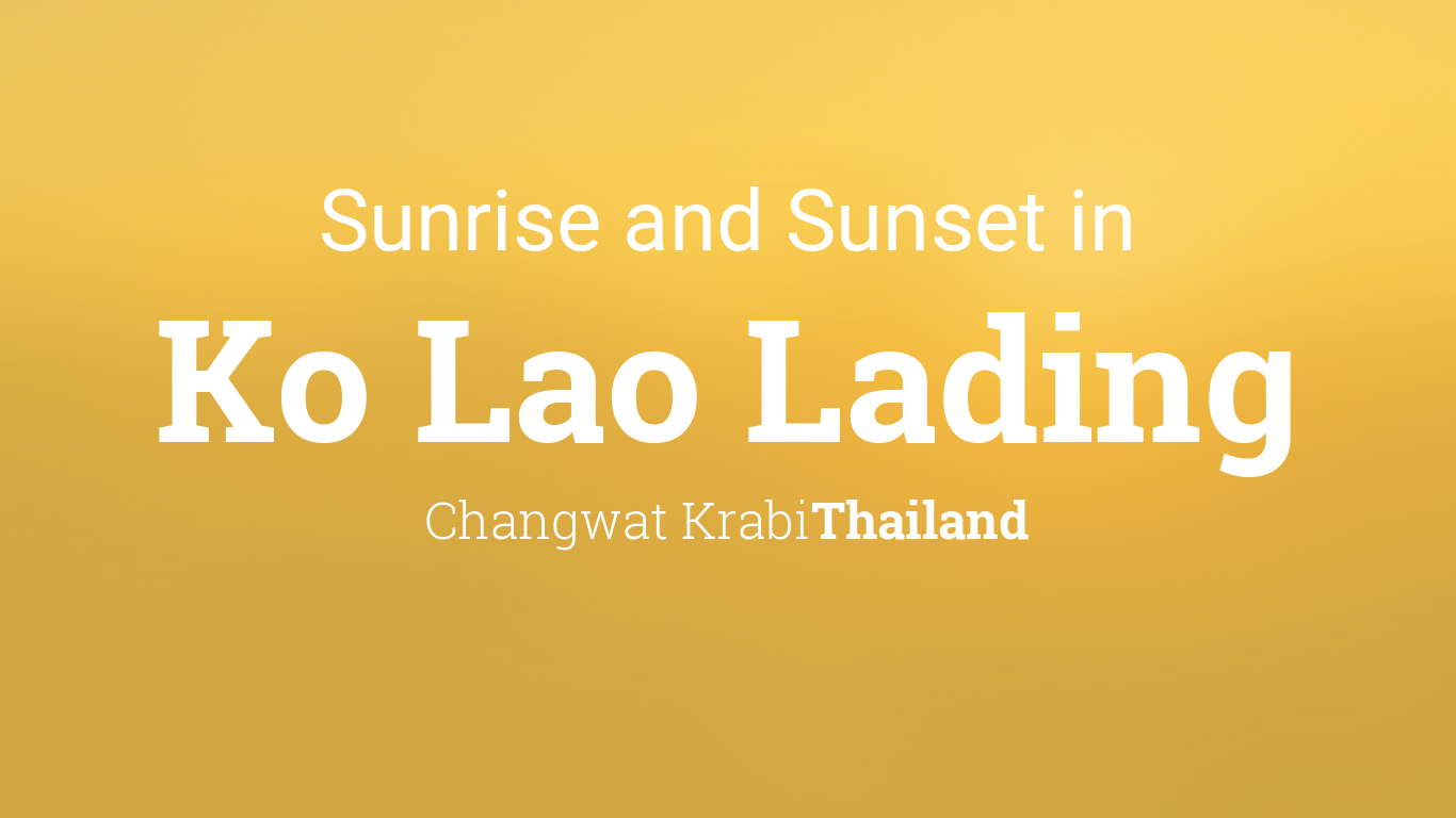 Sunrise And Sunset Times In Ko Lao Lading July 2021