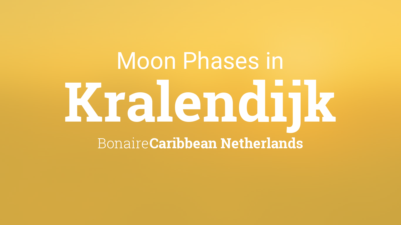 Moon Phases 2019 – Lunar Calendar for Kralendijk, Bonaire, Caribbean Netherlands