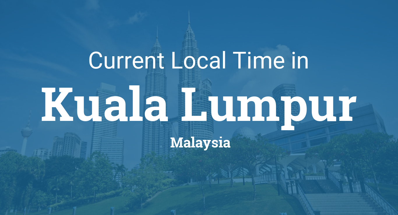 Current Local Time in Kuala Lumpur, Malaysia