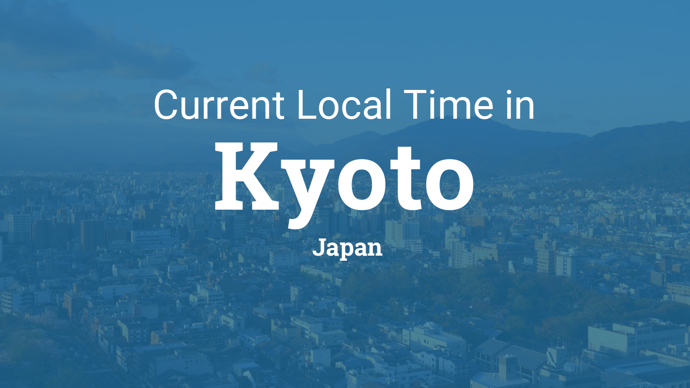 Current Local Time in Kyoto, Japan