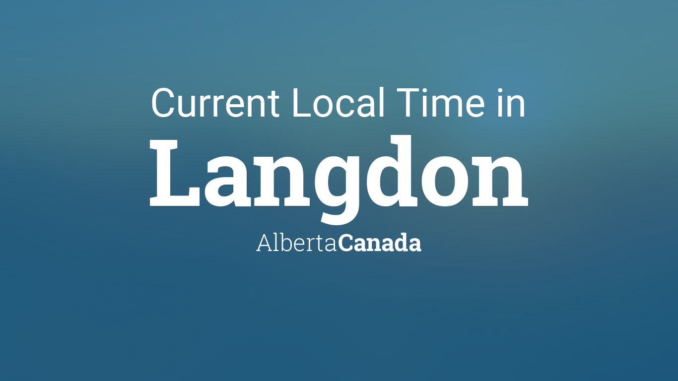 Cityog.php?title=Current Local Time In&city=Langdon&state=Alberta&country=Canada