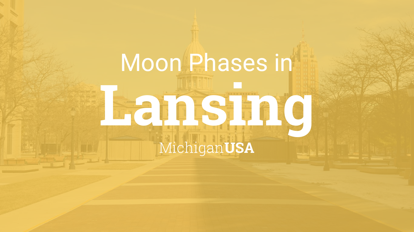 Moon Phases 2020 – Lunar Calendar for Lansing, Michigan, USA