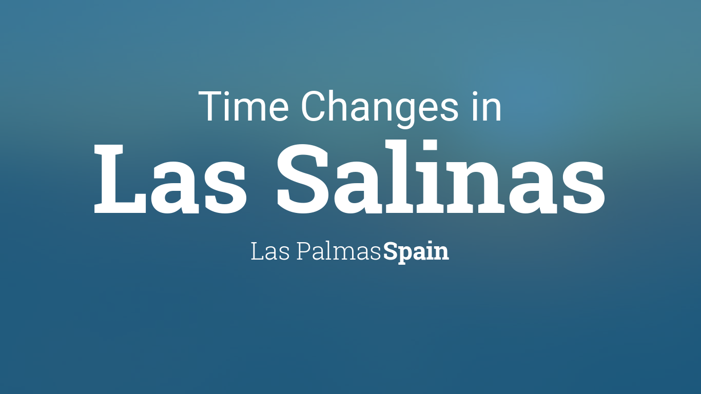 Daylight Saving Time Changes 2024 in Las Salinas, Las Palmas, Spain