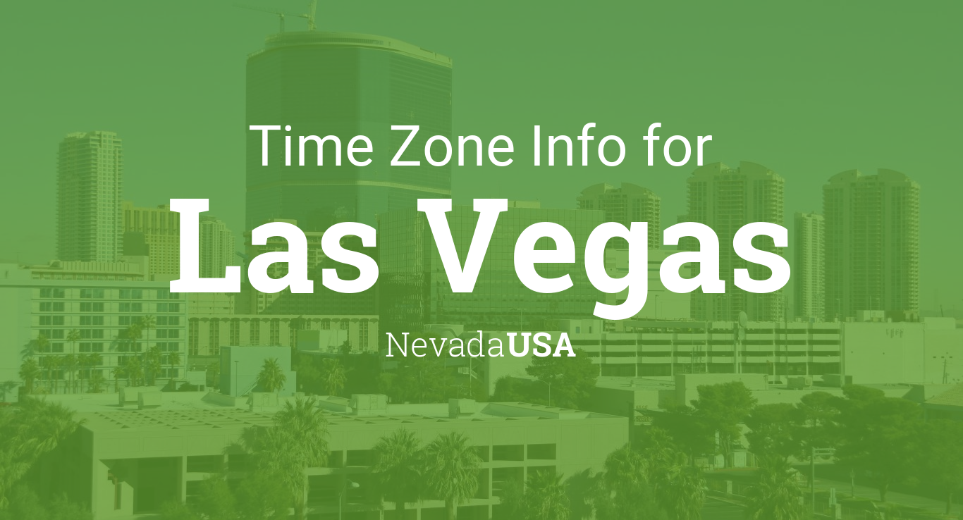 Time Zone & Clock Changes in Las Vegas, Nevada, USA