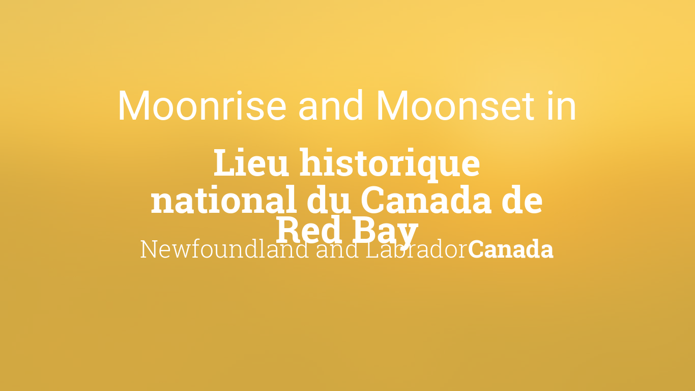 Moonrise, Moonset, and Moon Phase in Lieu historique national du Canada ...