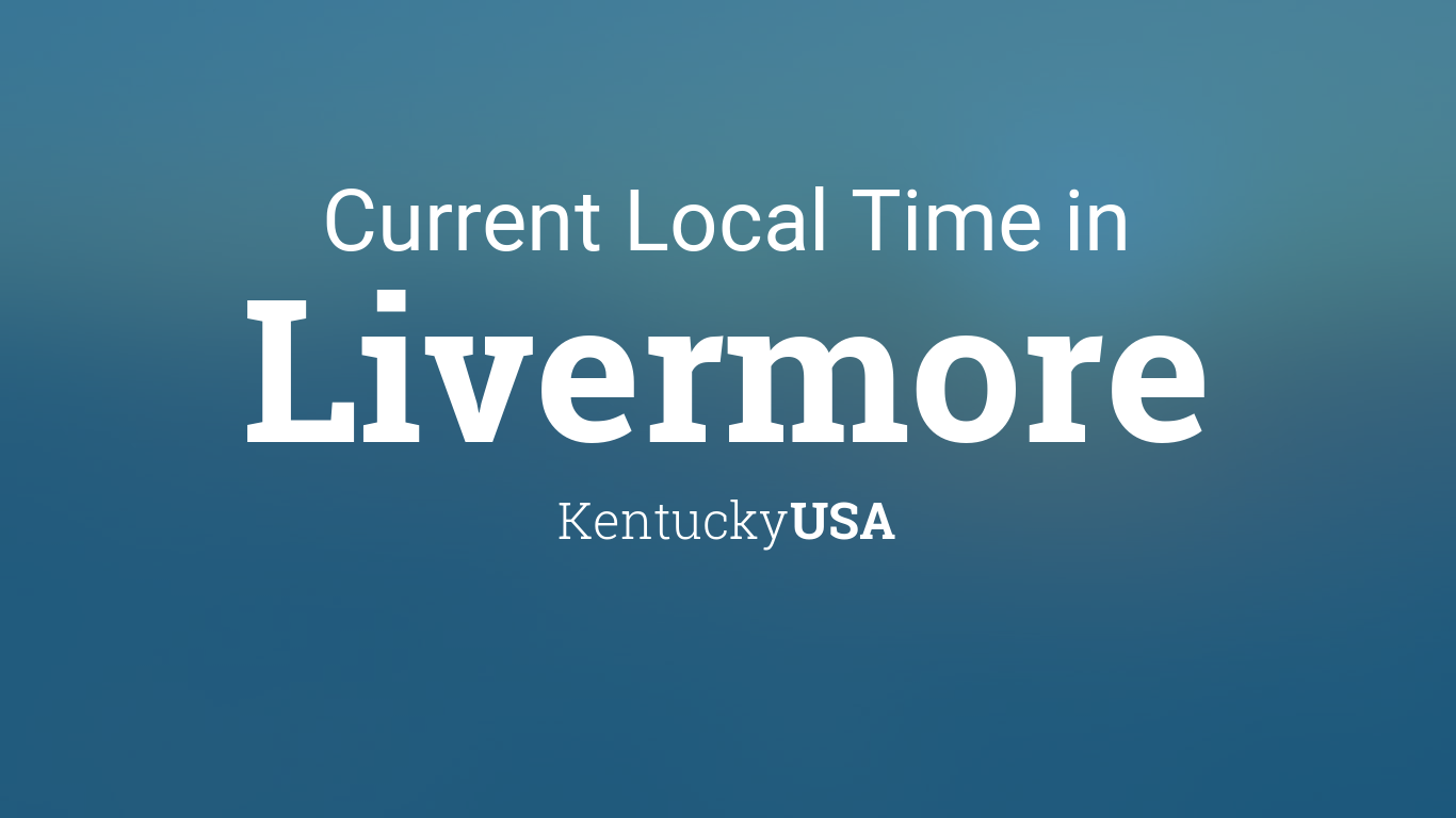Current Local Time in Livermore, Kentucky, USA