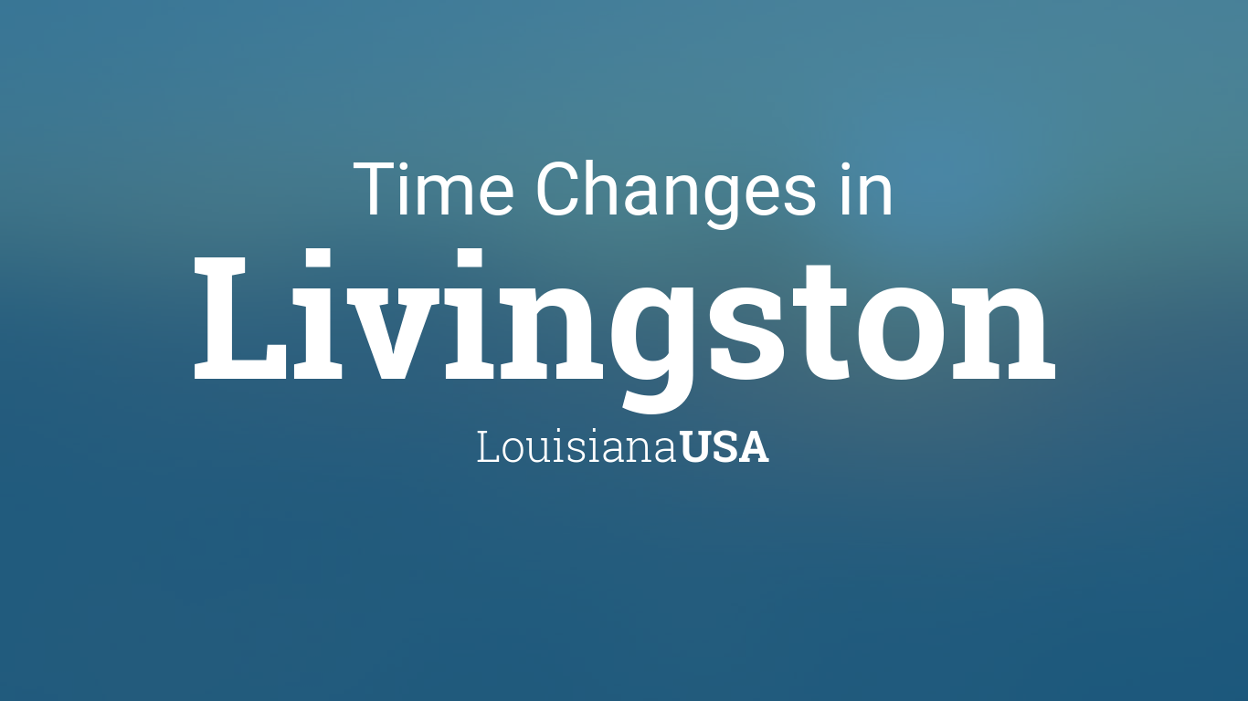 Daylight Saving Time Changes 2024 in Livingston, Louisiana, USA