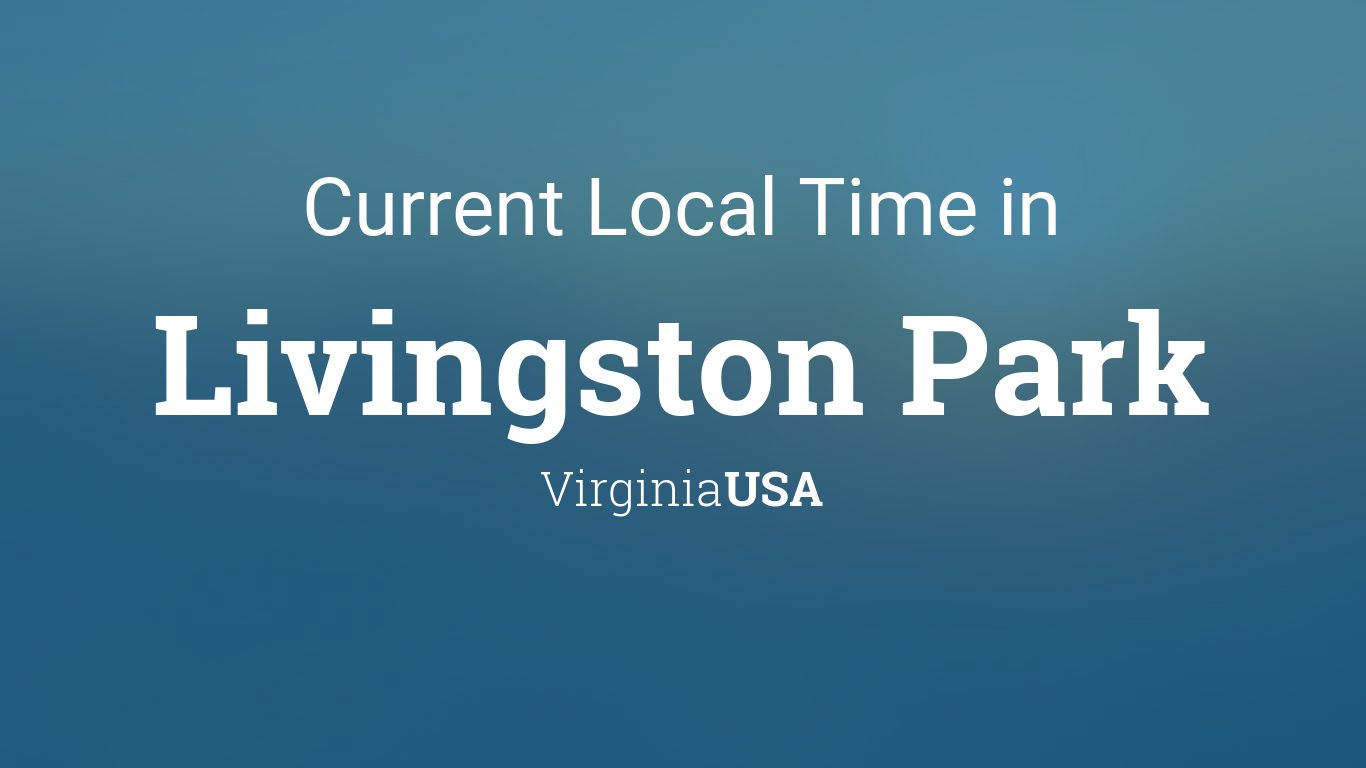 Current Local Time in Livingston Park, Virginia, USA