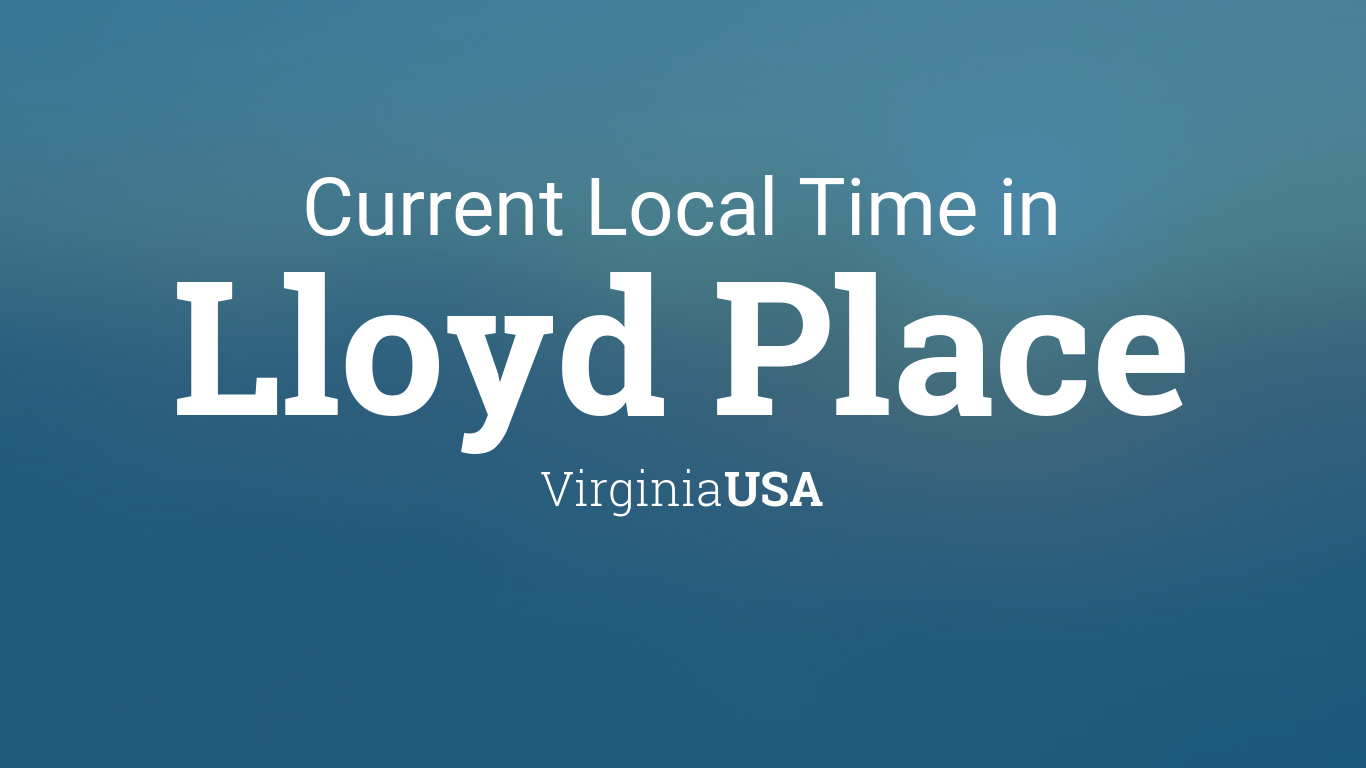 Current Local Time in Lloyd Place, Virginia, USA