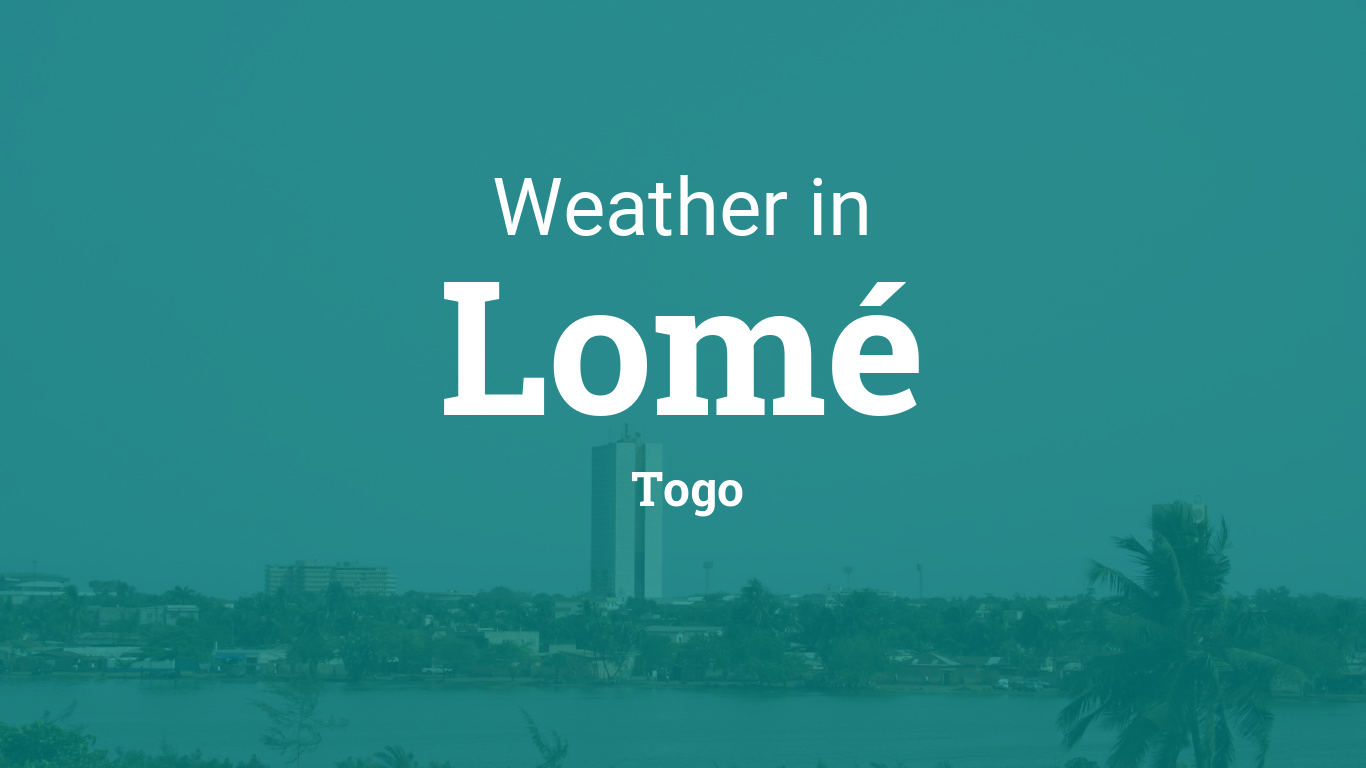 Weather for Lomé, Togo