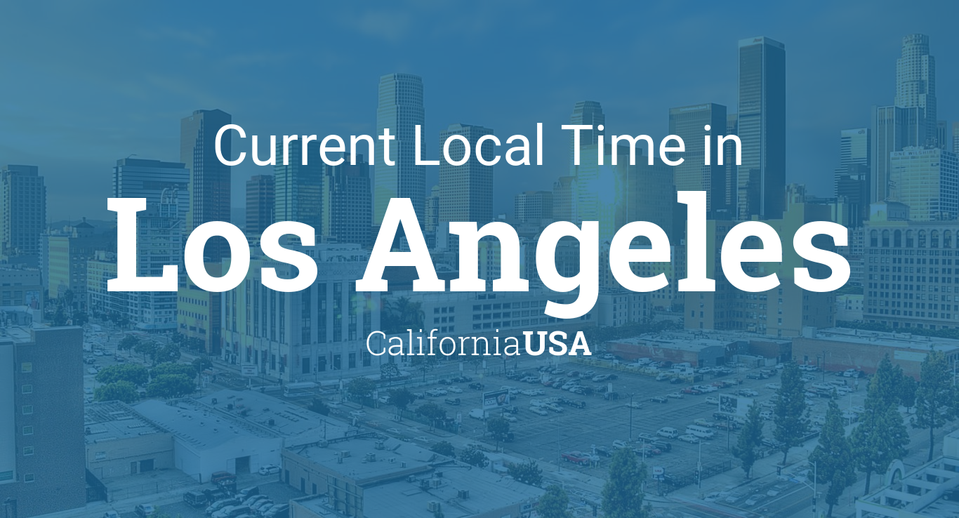 Current Time in Los Angeles, California,