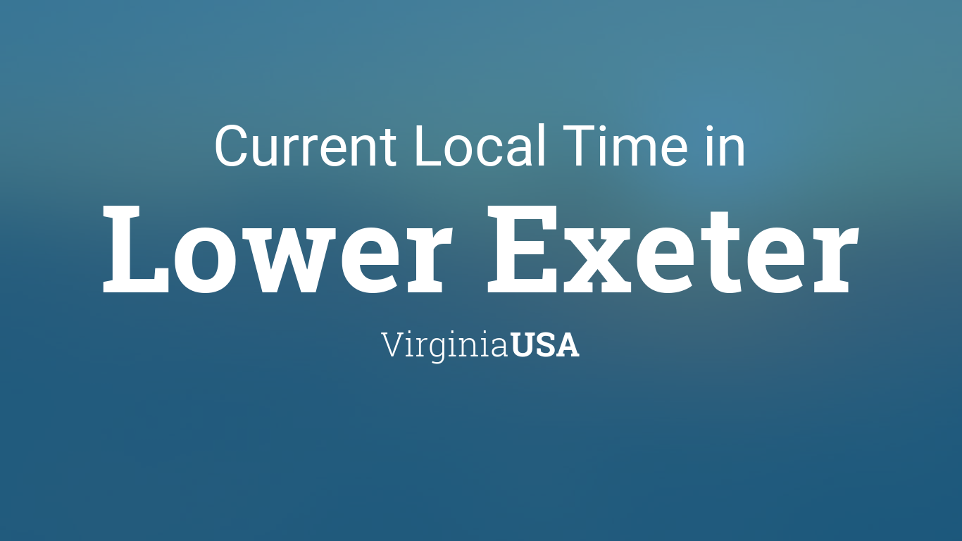 Current Local Time in Lower Exeter, Virginia, USA