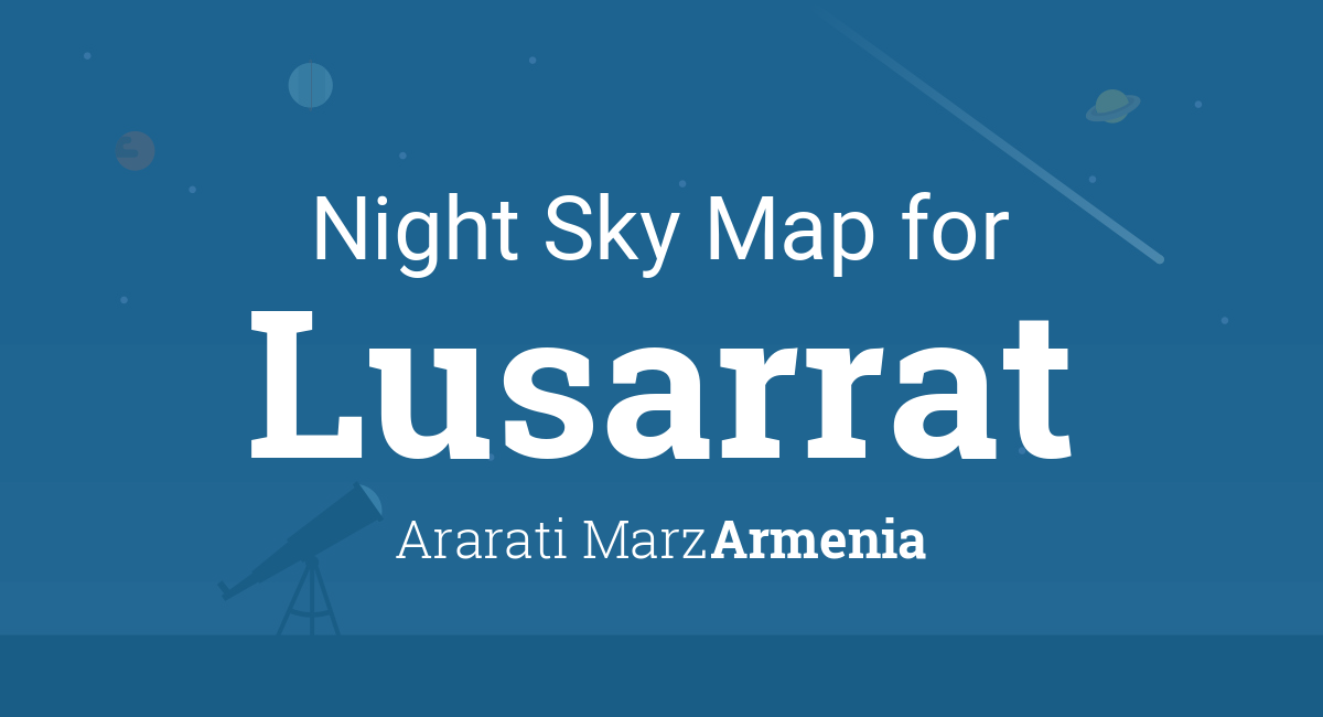 Night Sky Map & Planets Visible Tonight in Lusarrat