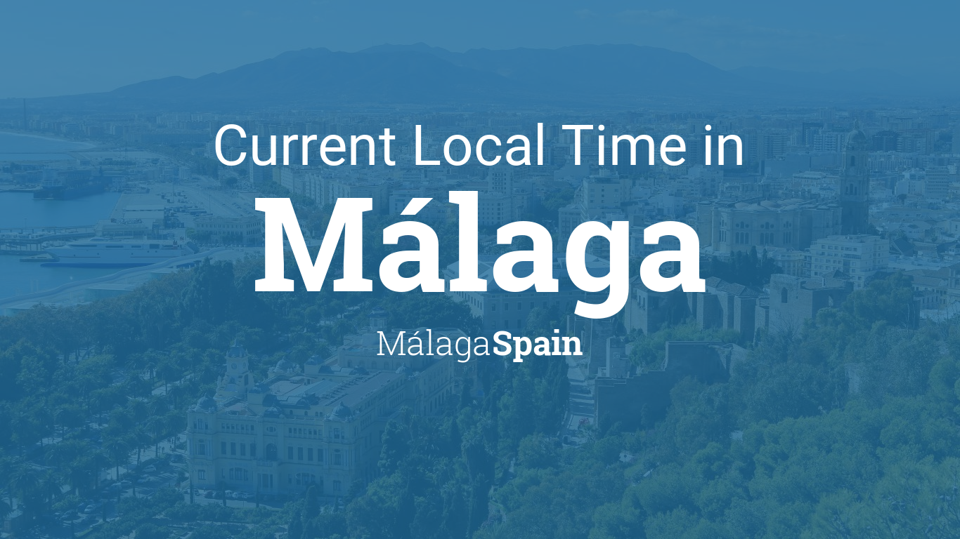 Current Local Time in Málaga, Spain