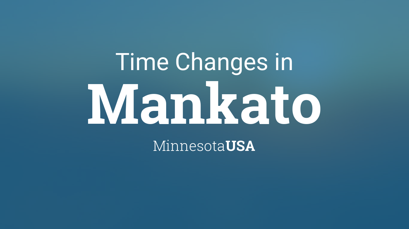 Daylight Saving Time Changes 2024 in Mankato, Minnesota, USA