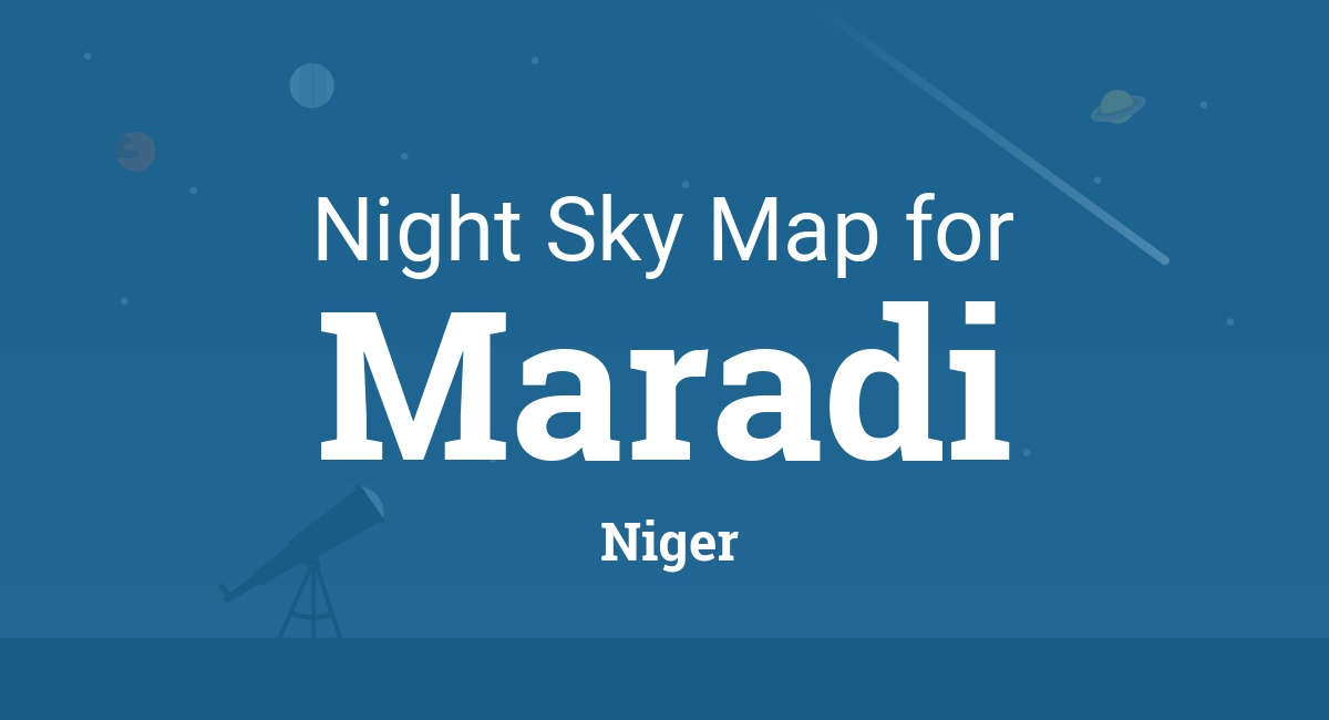 Night Sky Map & Planets Visible Tonight in Maradi