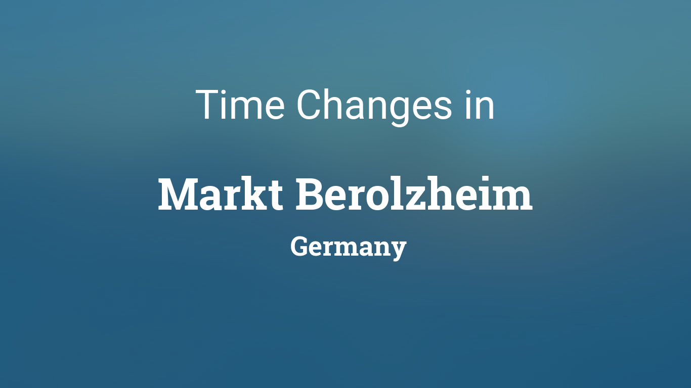 Daylight Saving Time Changes 2018 in Markt Berolzheim, Germany