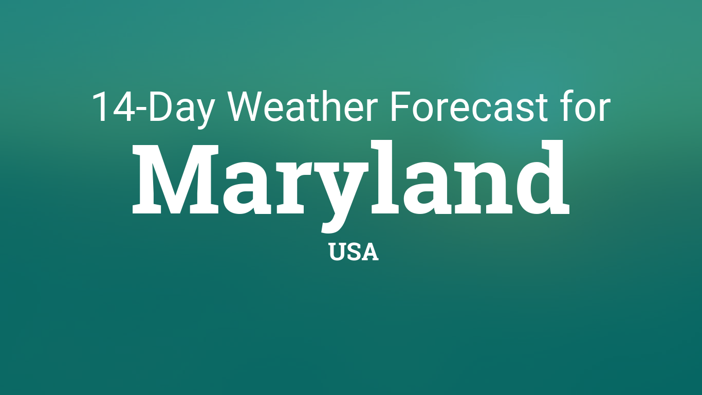 Maryland, USA 14 day weather forecast