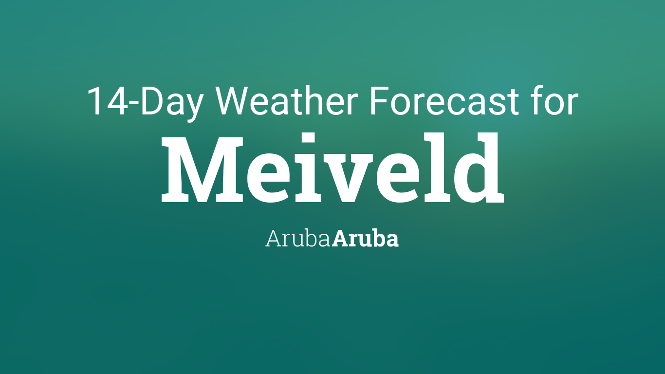 Meiveld, Aruba, Aruba 14 day weather forecast