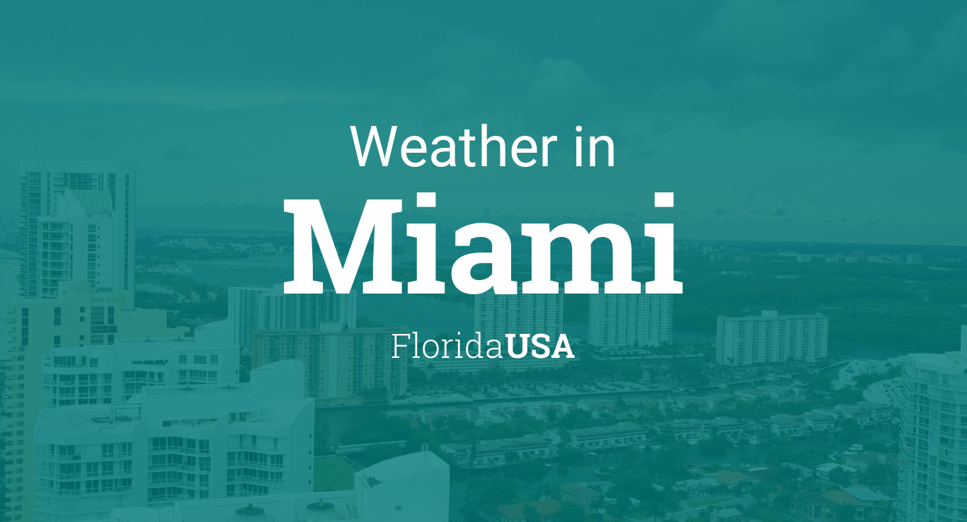 Weather for Miami, Florida, USA