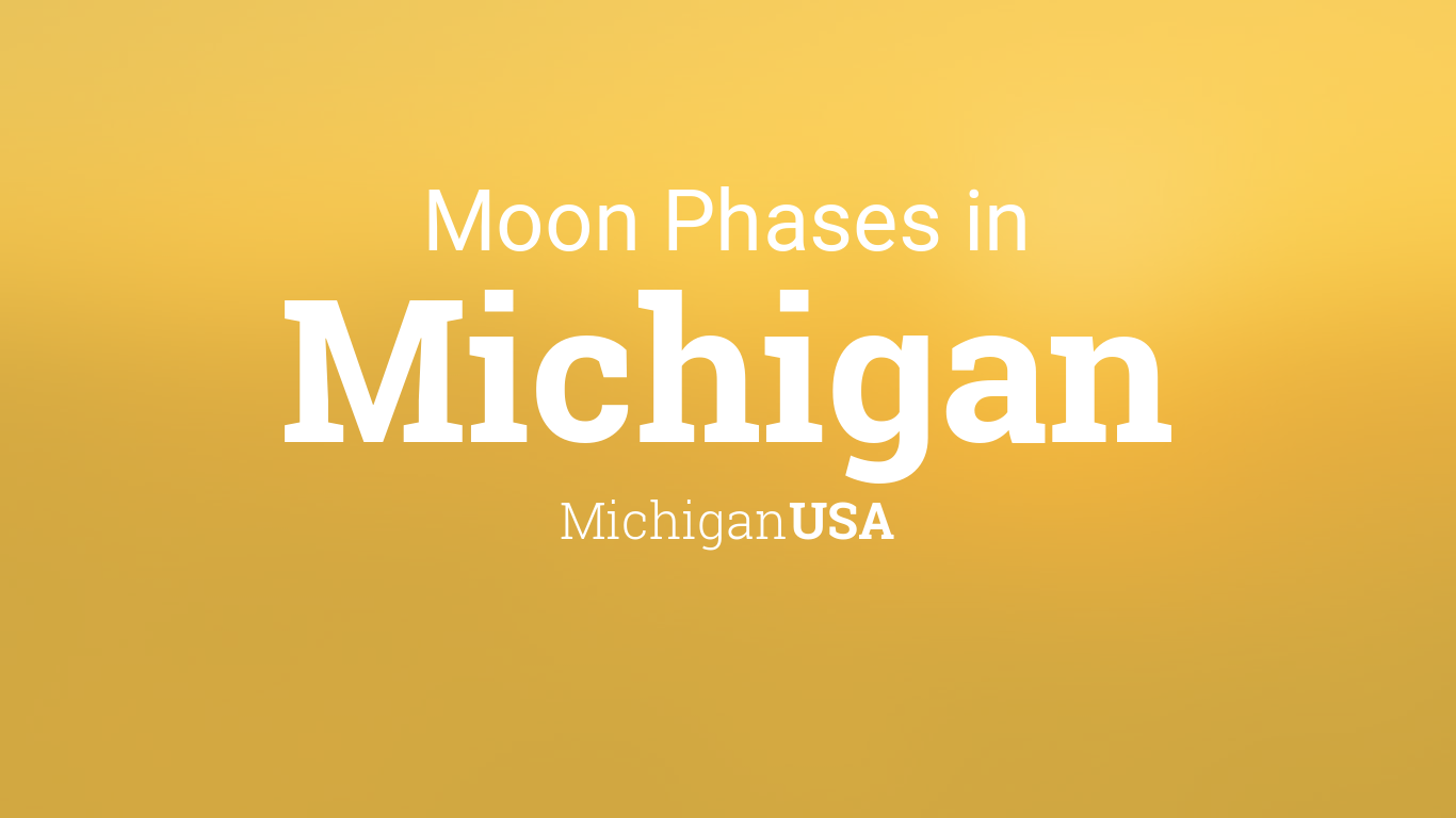Moon Phases 2024 Lunar Calendar for Michigan, Michigan, USA