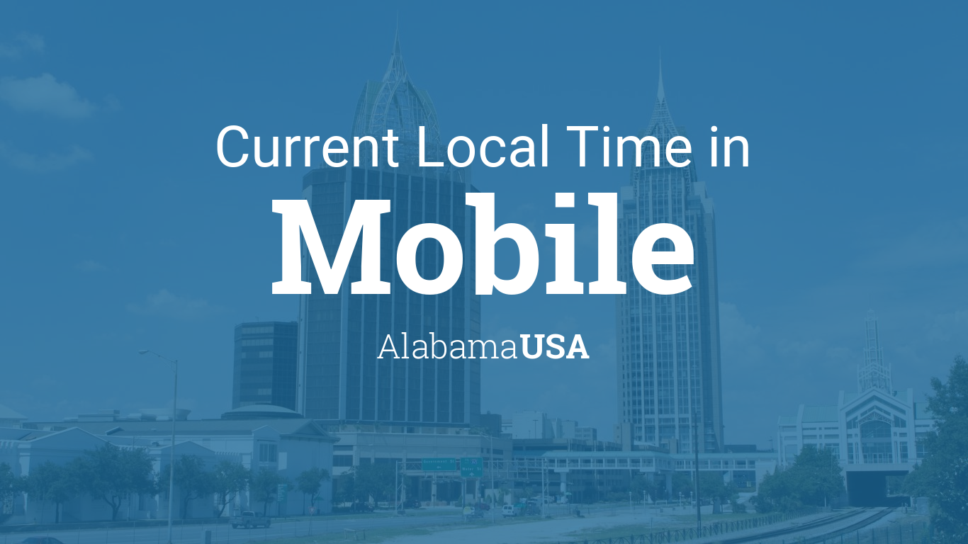 Current Local Time in Mobile, Alabama, USA