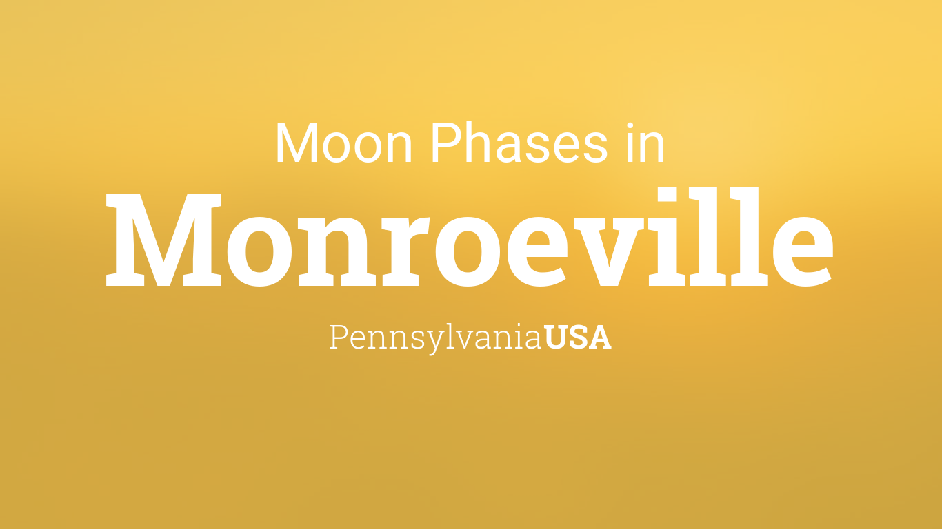 Moon Phases 2024 – Lunar Calendar for Monroeville, Pennsylvania, USA