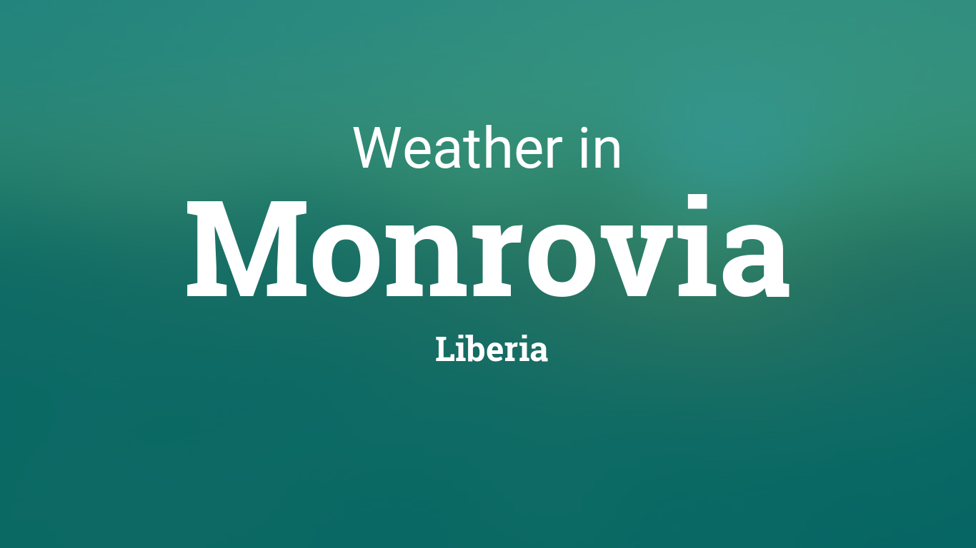 Weather for Monrovia, Liberia1366 x 768