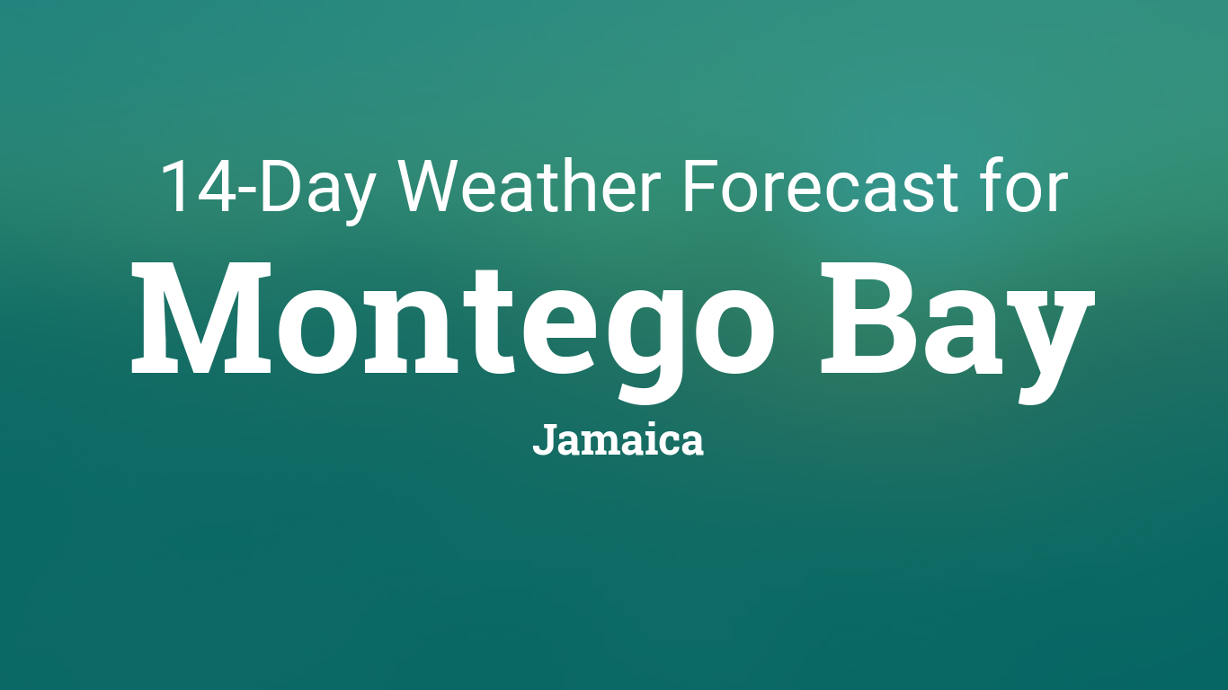 Montego Bay, Jamaica 14 day weather forecast