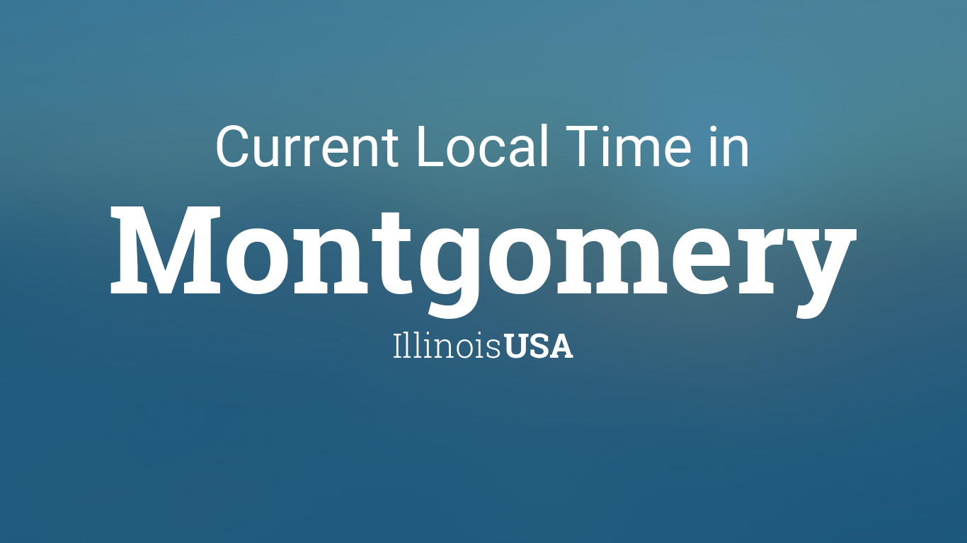 Current Local Time in Montgomery, Illinois, USA