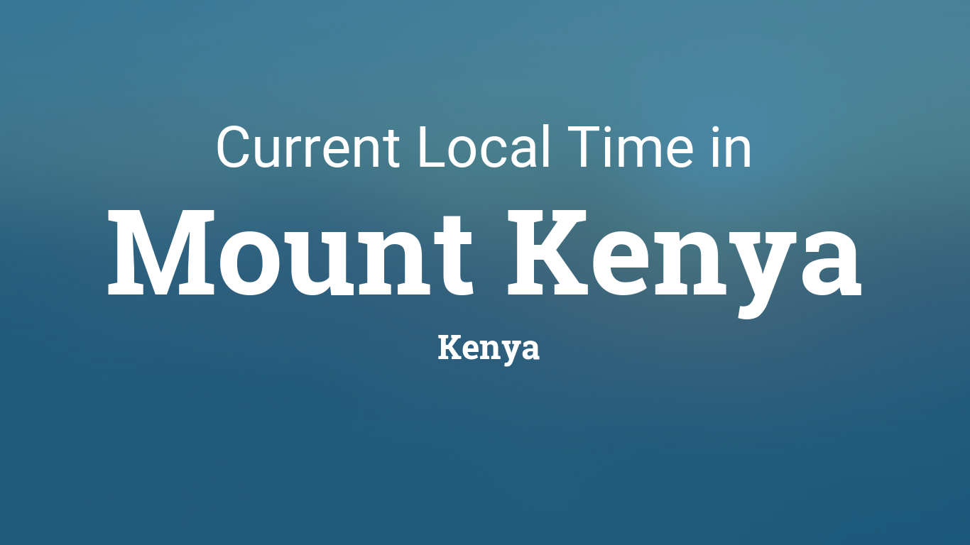 Current Local Time in Mount Kenya, Kenya
