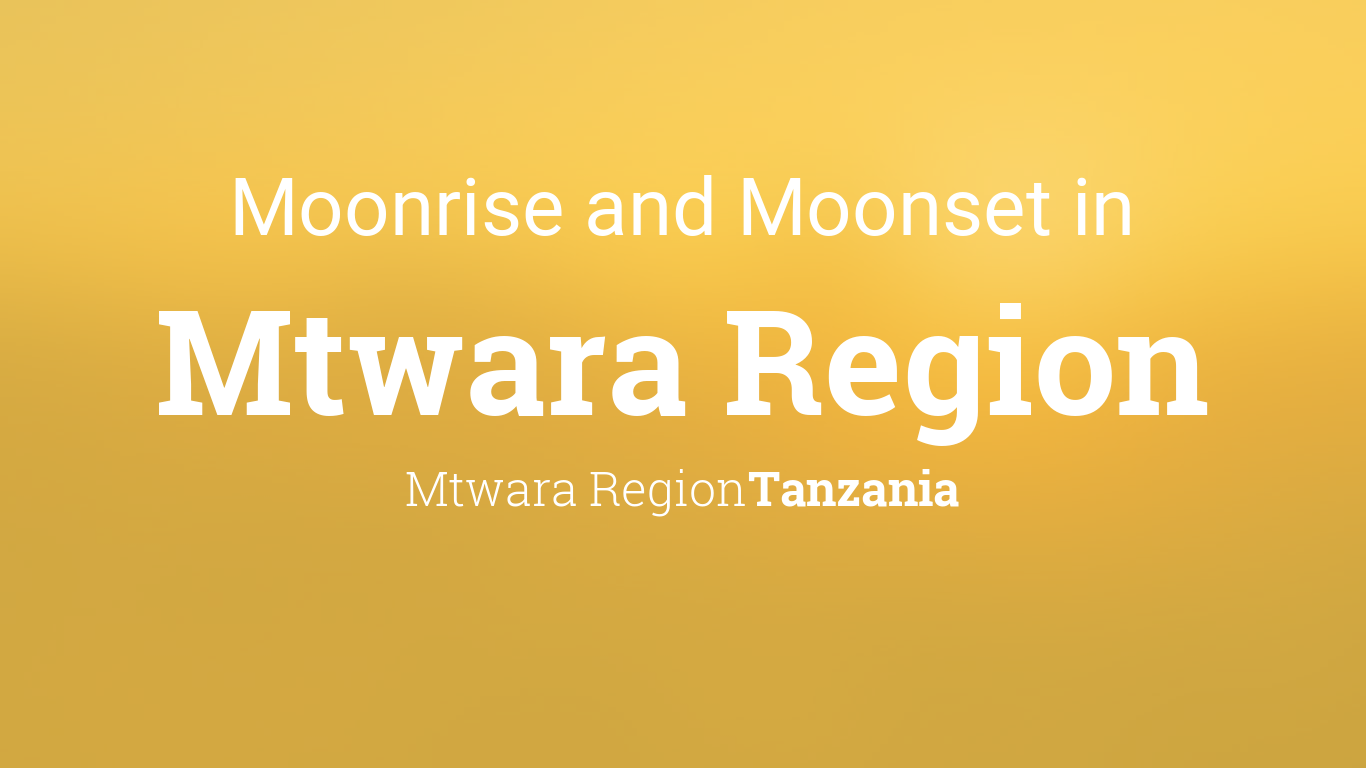 Moonrise, Moonset, and Moon Phase in Mtwara Region