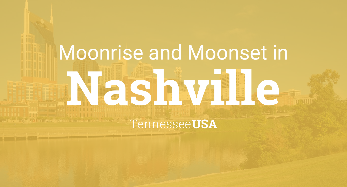 Moonrise, Moonset, and Moon Phase in Nashville