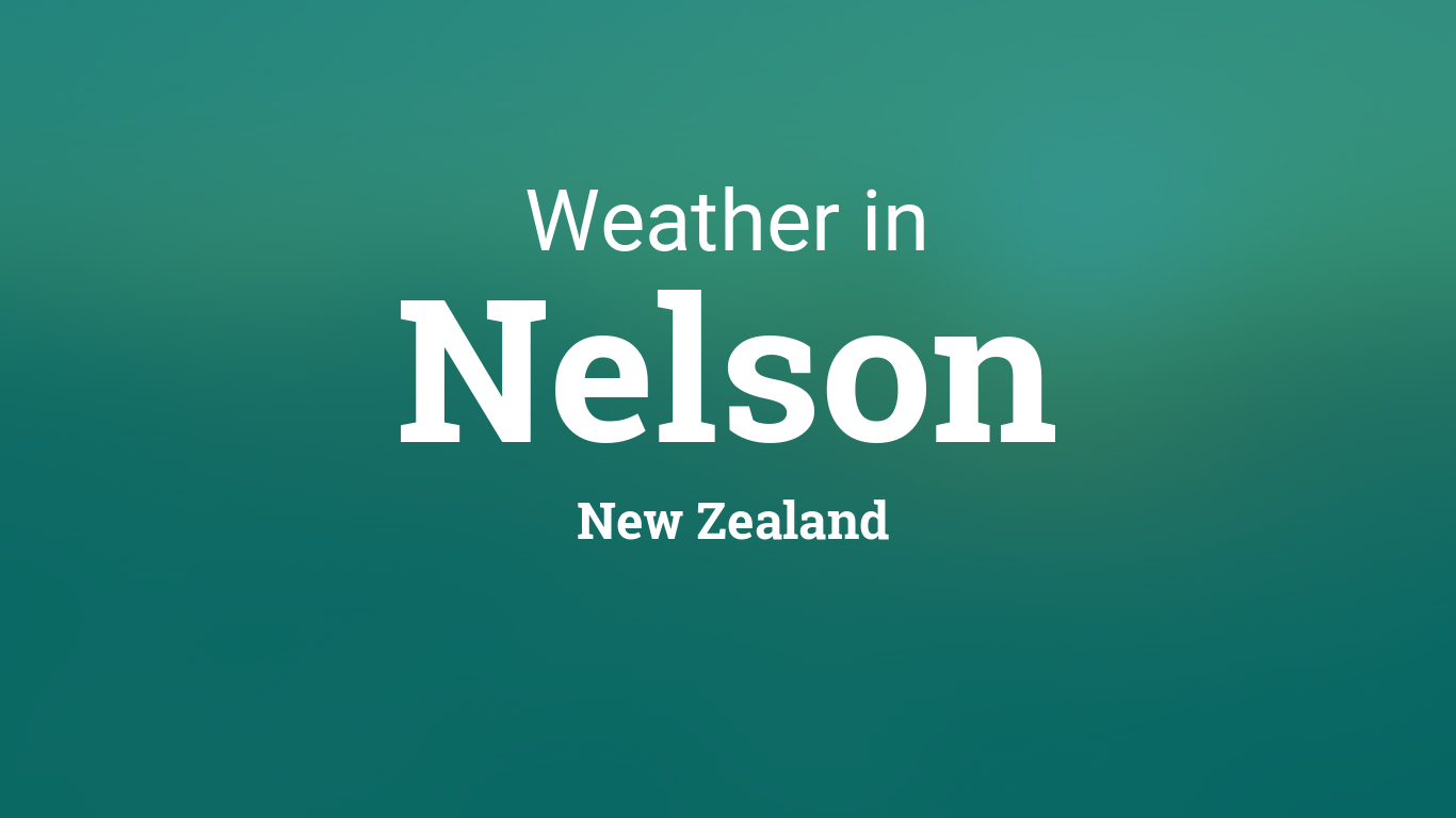 Weather for Nelson, New Zealand