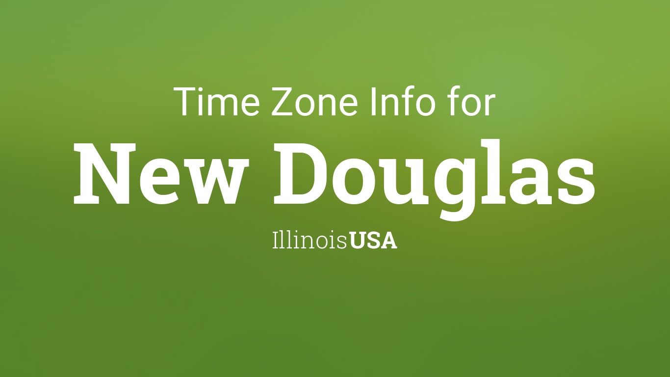 Time Zone & Clock Changes in New Douglas, Illinois, USA