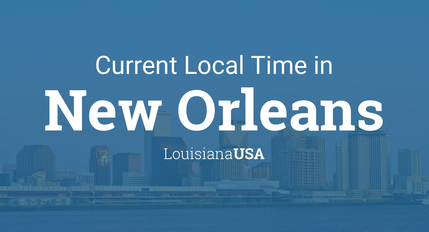 Current Local Time in New Orleans, USA