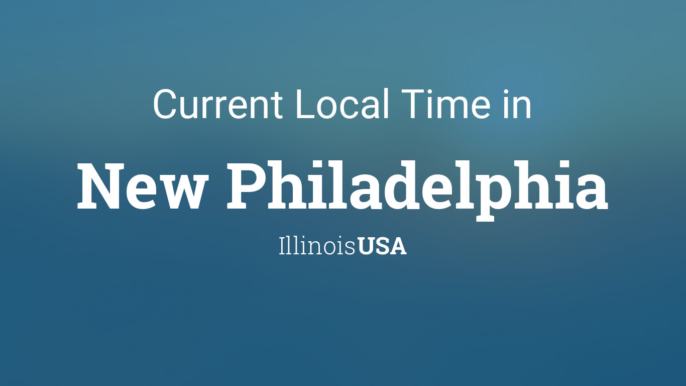 Current Local Time in New Philadelphia, Illinois, USA