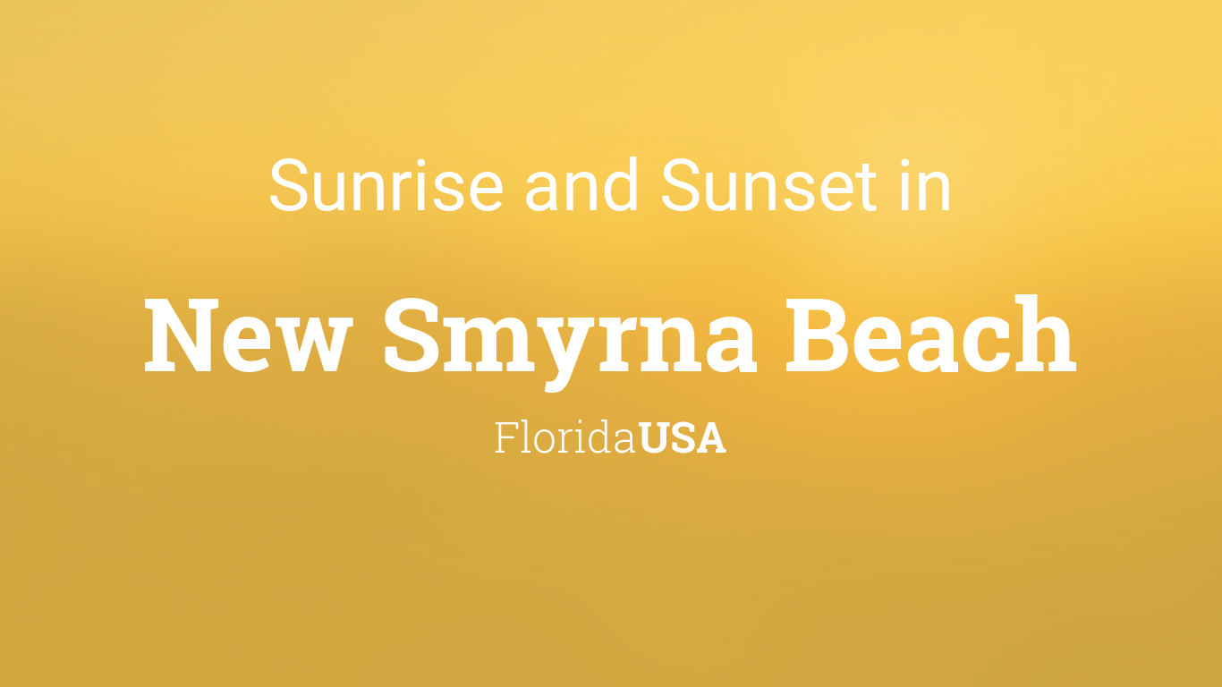 Sunrise And Sunset Times In New Smyrna Beach