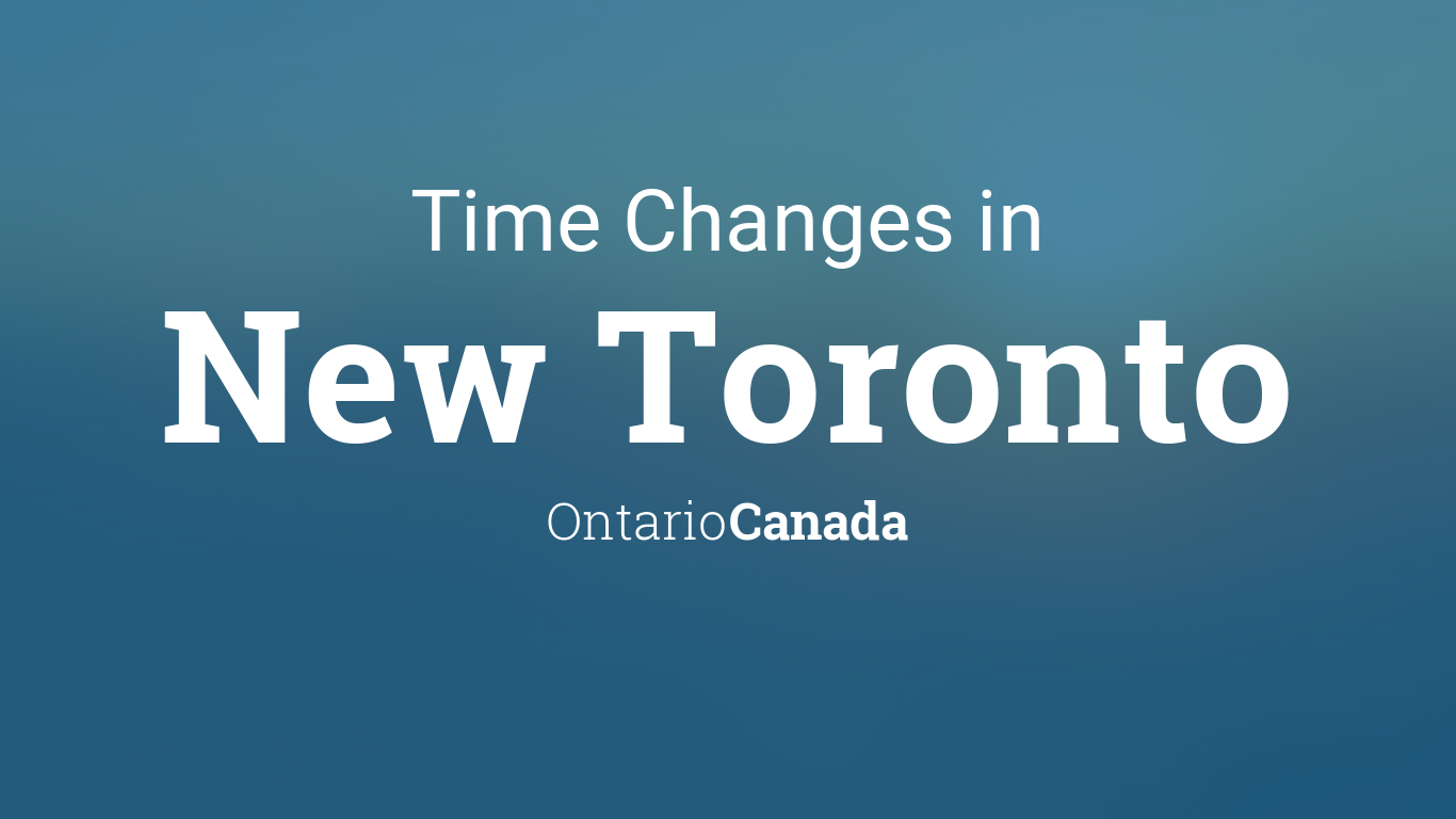 Daylight Saving Time Changes 2024 in New Toronto, Ontario, Canada