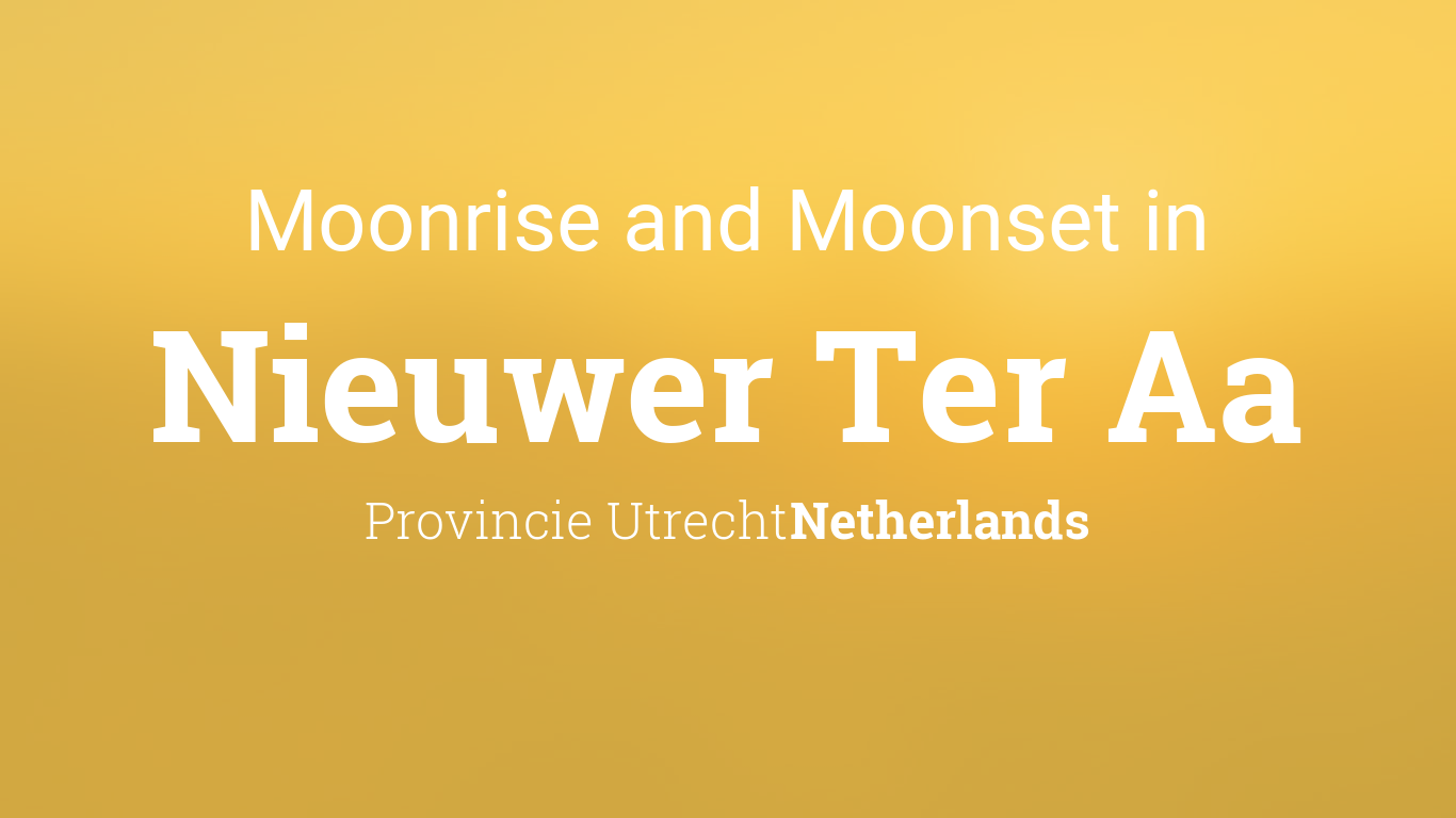 Moonrise, Moonset, and Moon Phase in Nieuwer Ter Aa
