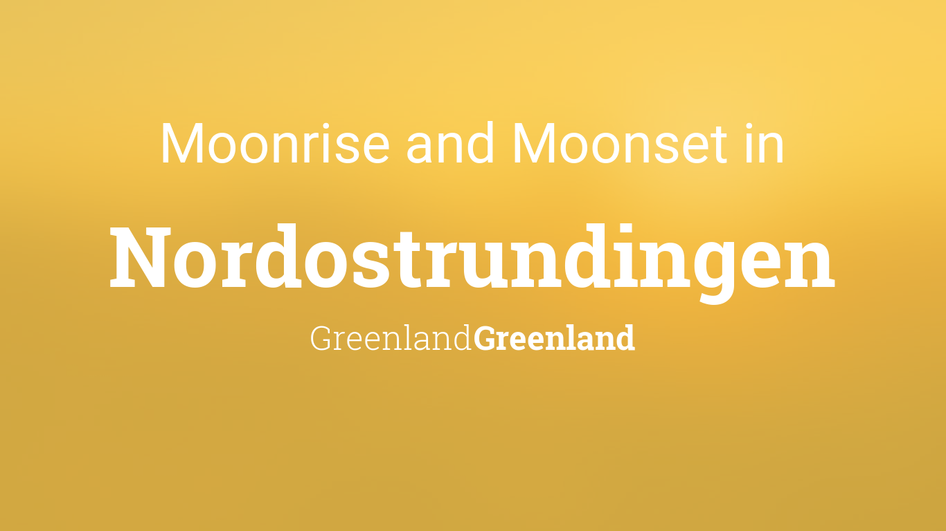Moonrise, Moonset, and Moon Phase in Nordostrundingen