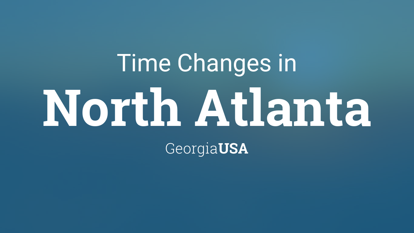 Daylight Saving Time Changes 2024 in North Atlanta, USA