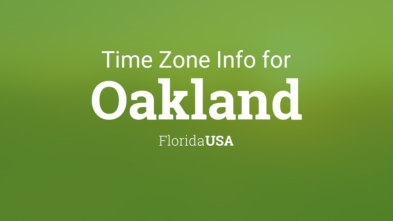 Time Zone & Clock Changes in Oakland, Florida, USA