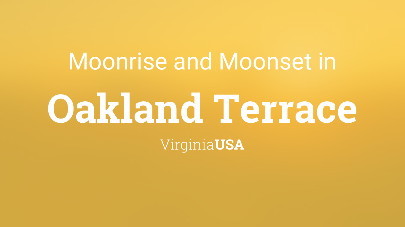 Moonrise, Moonset, and Moon Phase in Oakland Terrace