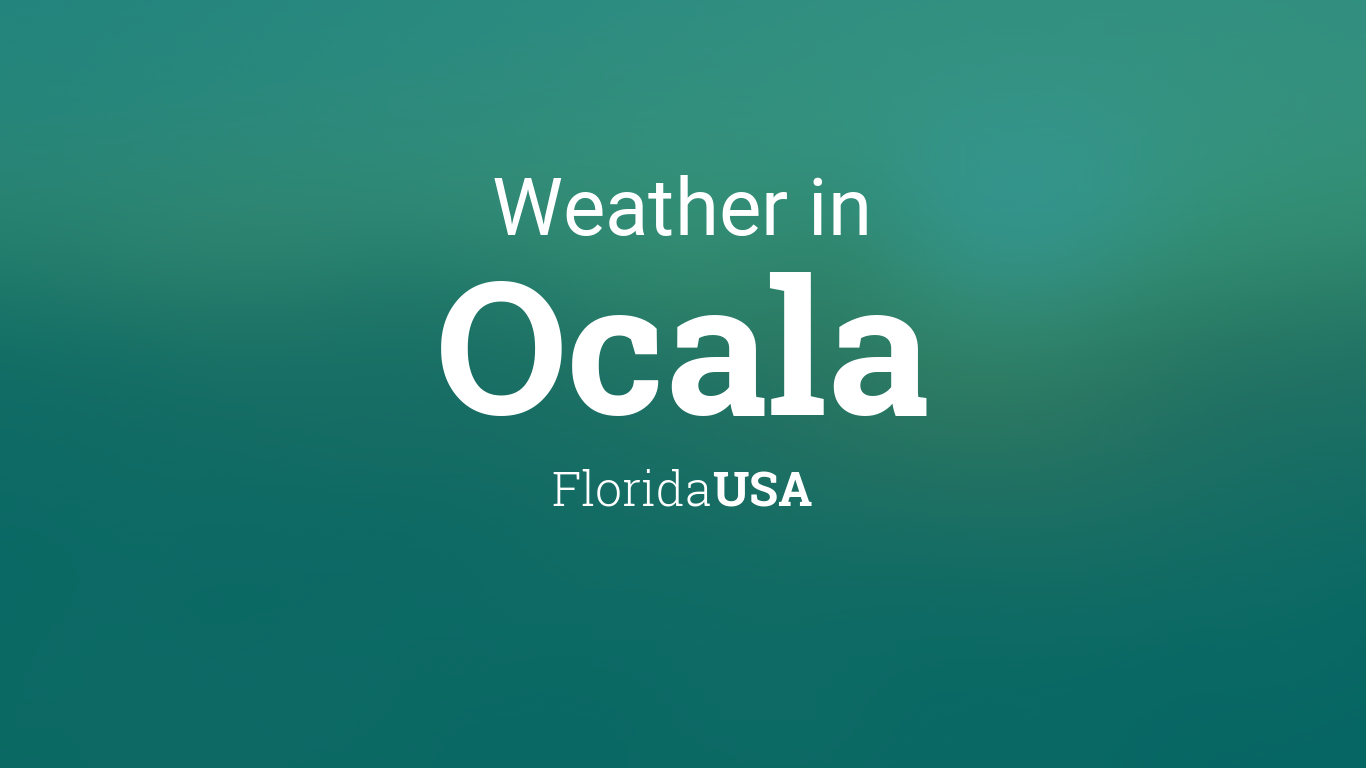 Weather for Ocala, Florida, USA