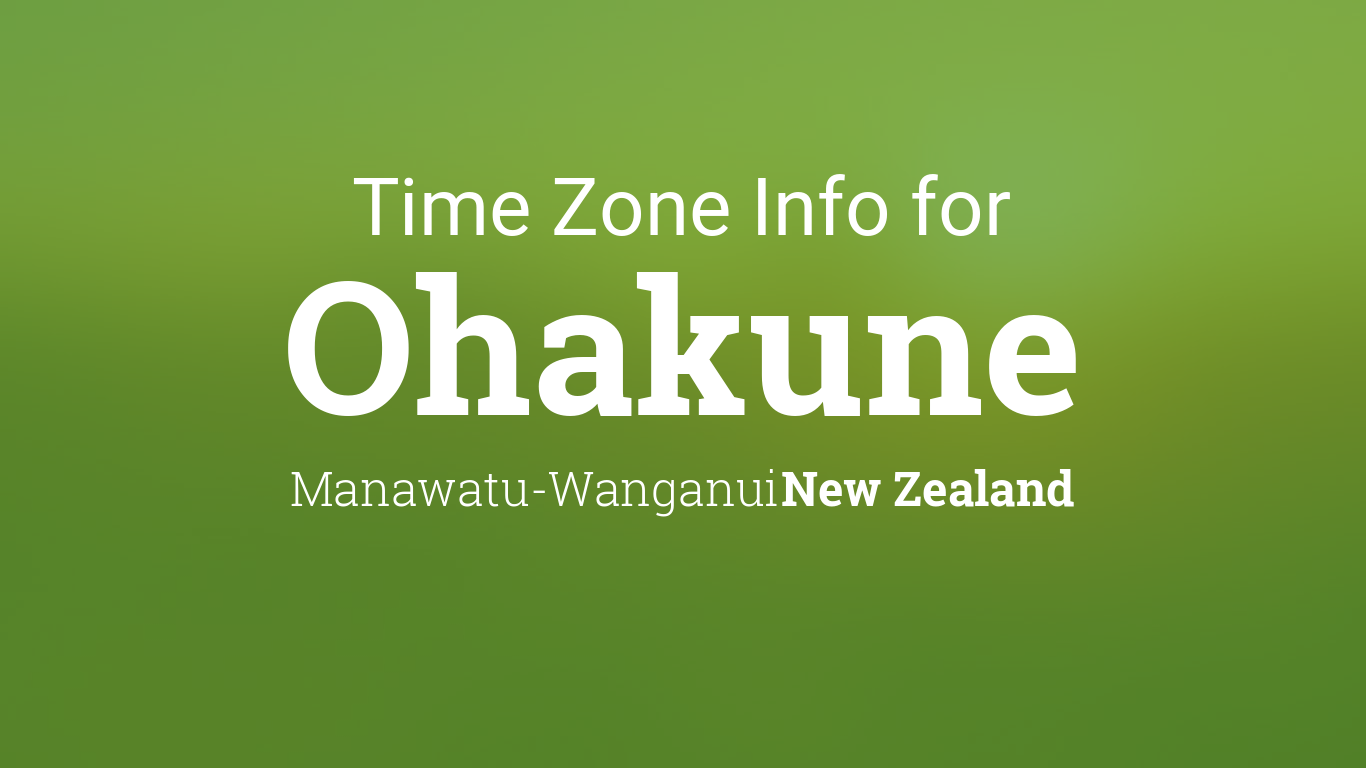 Time Zone & Clock Changes in Ohakune, New Zealand