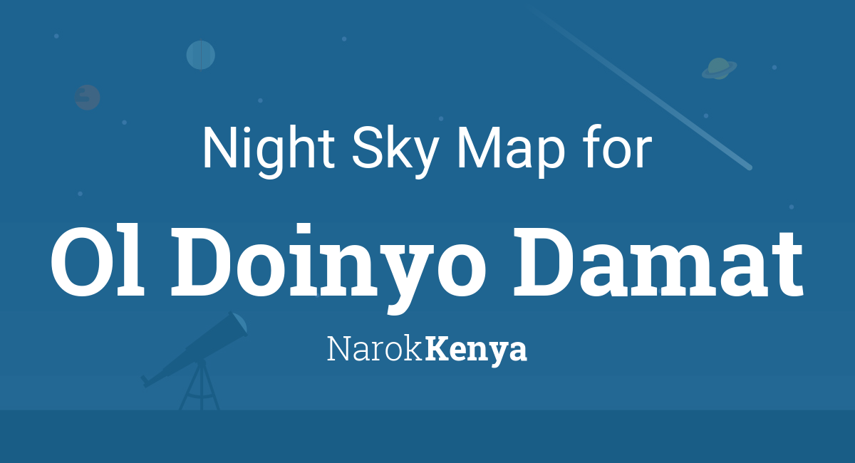 Night Sky Map & Planets Visible Tonight in Ol Doinyo Damat